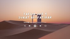 Tafsir Juz 1 - Surat Al Fatihah - Ustadz Dr. Firanda Andirja, M.A.