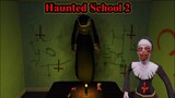 Hantu Evil Nun - Haunted School 2 Full Gameplay