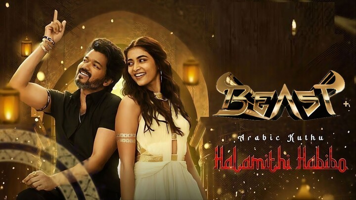 Beast (2022) Arabic Kuthu Halamithi Habibo - Video Tamil 4K - Thalapathy Vijay, Pooja Hegde, Anirudh