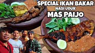 SPECIAL IKAN BAKAR DAN NASI UDUK MAS PAIJO - sambel ULEG nya bikin ketagihan