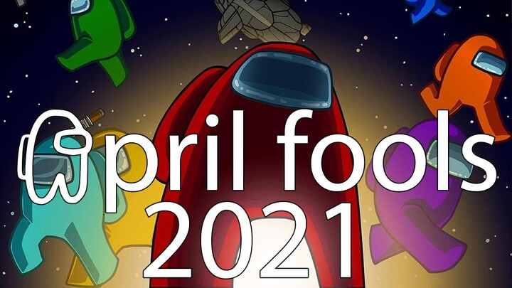 AMONG US APRIL FOOLS 2021 GOT ME CRAZY (I RAGED)