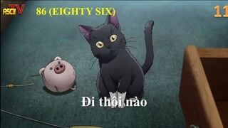 Anime 86 (Eighty Six) tập 11 - Đi thôi nào