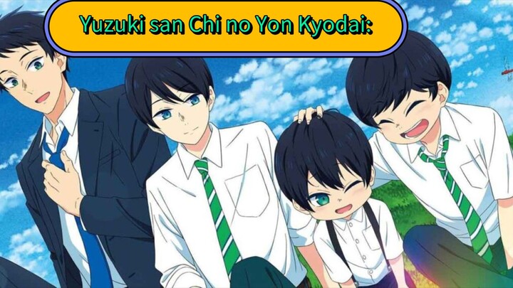 Yuzuki san Chi no Yon Kyodai:
