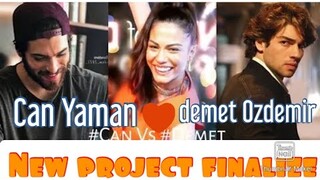 Can Yaman and demet Ozdemir New project finalize
