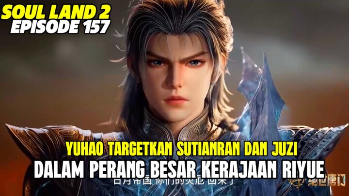 YUHAO TARGET KAN JUZI DAN SUTIANRAN - SOULLAND 2 EPISODE 157