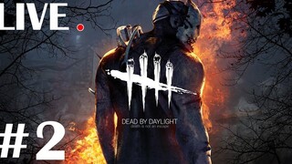 LIVE Dead by Daylight - วันที่ 2