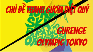 Chủ đề Thanh gươm diệt quỷ
Gurenge
Olympic Tokyo