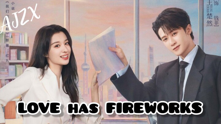 🇨🇳 LOVE has FIREWORKS EP 3 ( ENG SUB )