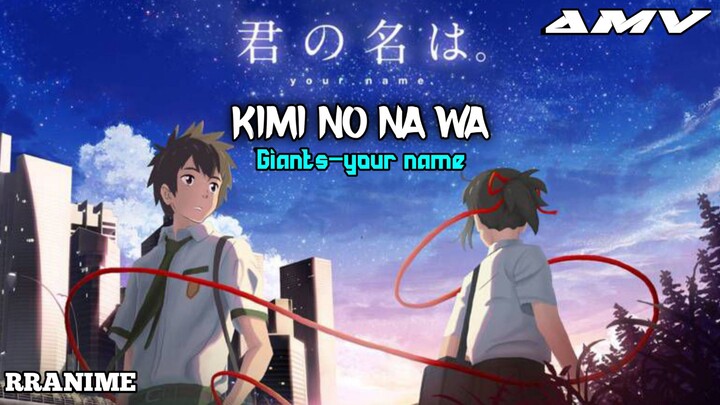 Kimi no nawa-Giants your name [AMV].