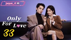 Title: Only for Love | Tagalog dubbed | Chinese drama (episode 33)