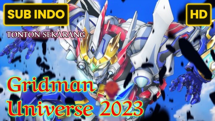 Gridman Universe 2023 SUB INDO
