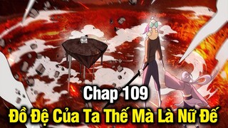 Đồ Đệ Của Ta Thế Mà Là Nữ Đế Chap 109 | Review Phim Truyện Tranh Hay | Lệ Phi Vũ