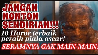 JANGAN NONTON SENDIRIAN!! 10 FILM HORROR TERBAIK PERAIH PIALA OSCAR!! BIKIN BULU KUDUK MERINDING!!