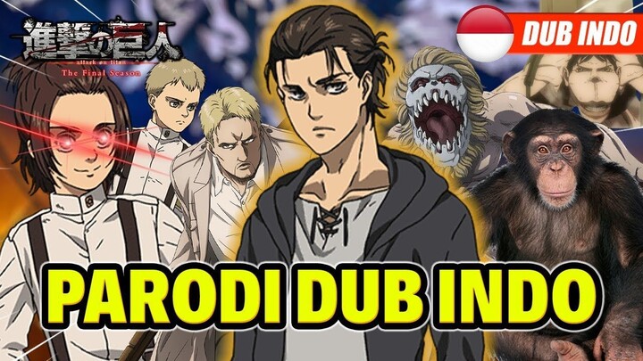 Attack On Titan Final Part 1  Parodi Dub Indonesia