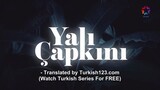 Yali Capkini ep 33 English Subtitle