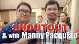 Shoutout & Photo with Manny Pacquiao