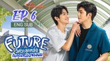 🇹🇭 Future The Series (2023) | Episode 6 | 🔒Finale🔒| Eng Sub | HD