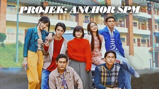 Project Anchor SPM 2021 EP07