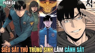 P4 - SIÊU SÁT THỦ TRÙNG SINH LÀM CẢNH SÁT - REVIEW PHIM TRUYỆN TRANH HAY