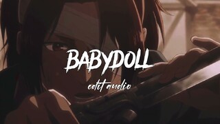 BABYDOLL || edit audio