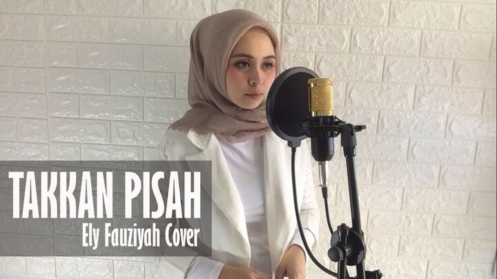 Eren - Takkan Pisah [ Lirik ] Ely Fauziyah Cover
