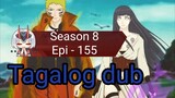 Episode 155 / Season 8 @ Naruto shippuden @ Tagalog dub