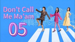 Don't  Call Me Ma'am (2025) | Episode 5 | EngSub