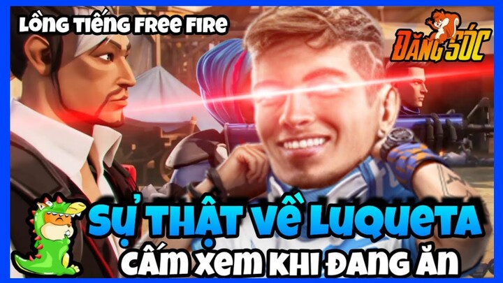 Lồng tiếng Free Fire | Sự thật về LUQUETA - Tập đặc biệt 8 | Đăng SÓC TV