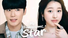 My Traublesome star eps 01[sub indo]