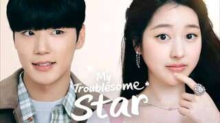 My Traublesome star eps 01[sub indo]