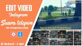 Cara Edit Video Instagram dengan - Efek Suara Telephone | Ala Tempat Bercakap