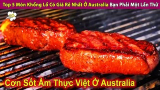 Top 5 Món Cực Khổng Lồ Rẻ Nhất Australia Mà Bạn Phải Một Lần Thử | Review Con Người Và Cuộc Sống
