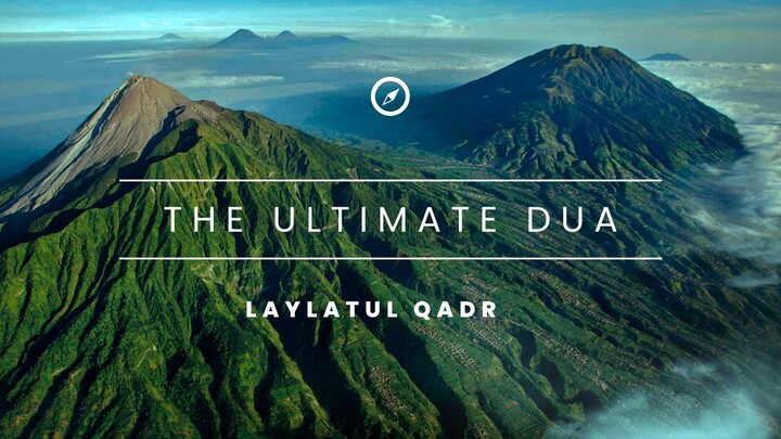 LAYLATUL QADR THE ULTIMATE DUA  MUST WATCH