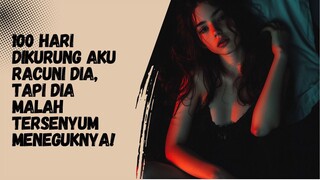 100 Hari Dikurung Aku Racuni Dia, Tapi Dia Malah Tersenyum Meneguknya!