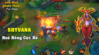 Liên Minh _ Tốc Chiến _ SHYVANA VỊ TƯỚNG HOÁ RỒNG CỰC NGẦU