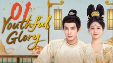 EP 1 | Youthful Glory (2025)[EngSub]