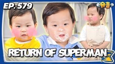 🇰🇷EP. 579 THE RETURN OF SUPERMAN (2025) HD | ENG SUB | VARIETY SHOW