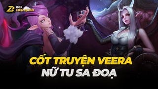 Cốt truyện tướng: Veera - NỮ TU SA ĐỌA | Box Liên Quân