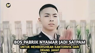 Bos Pabrik Jadi Satpam Demi Membersihkan kantornya Dari Pegawai Jahat