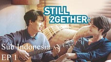 Still 2gether The Series | Episode 1 - Subtitel Indonesia (UHD)