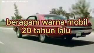 warna mobil 20 tahun lalu Vs saat ini