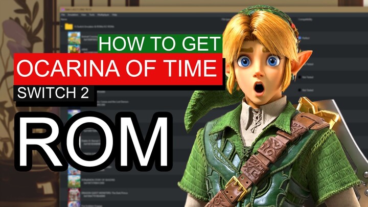 HOW TO GET THE LEGEND OF ZELDA OCARINA OF TIME SWITCH 2 ROM (2026 REMAKE)
