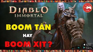 NEW GAME || Diablo Immortal - TRẢI NGHIỆM và ĐÁNH GIÁ - BOOM TẤN hay BOOM XỊT? || Thư Viện Game