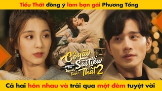 THẤT ĐỒNG Ý LÀM BẠN GÁI PHƯƠNG TỔNG CẢ HAI HÔN NHAU VÀ... || CÔ GÁI NGOÀI HÀNH TINH SÀI TIỂU THẤT 2