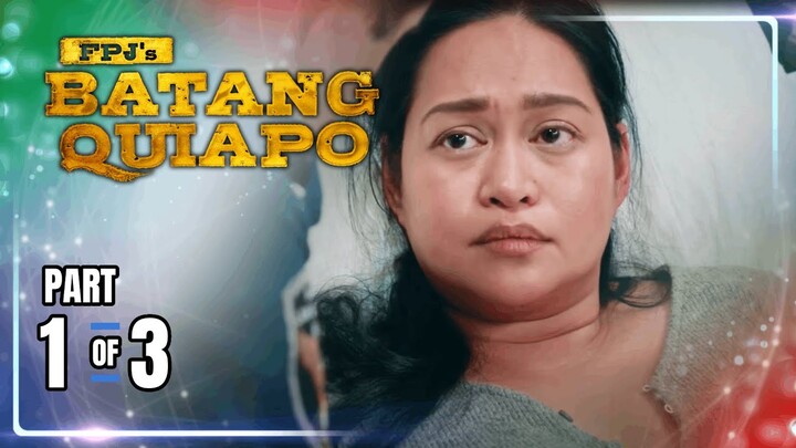 FPJ's Batang Quiapo | Episode 332 (1/3) | May 24, 2024