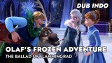 "THE BALLAD OF FLAMMINGRAD" | Olaf's Frozen Adventure | FANDUB Bahasa Indonesia