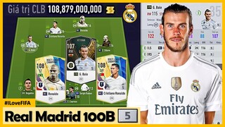 I Love Cầm 100 Tỷ Nâng Cấp & Trải Nghiệm Đội Hình REAL MADRID Khủng / Xuất Sắc Nhất Với Song Rô MC