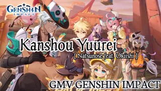 GMV Genshin Impact •• Kanshou Yuurei_Natsunose feat. Okiishi