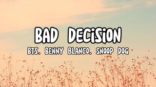 Bad Decision - BTS, Benny Blanco & Snoop Dog (Lyrics)