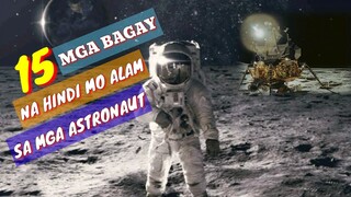 15 MGA BAGAY NA HINDI MO ALAM SA MGA ASTRONAUT | Tenrou21